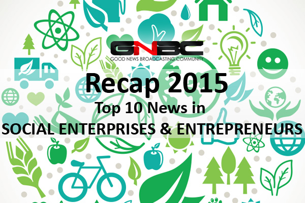 Top 10 News in Social Enterprise & Entrepreneurs, 2015